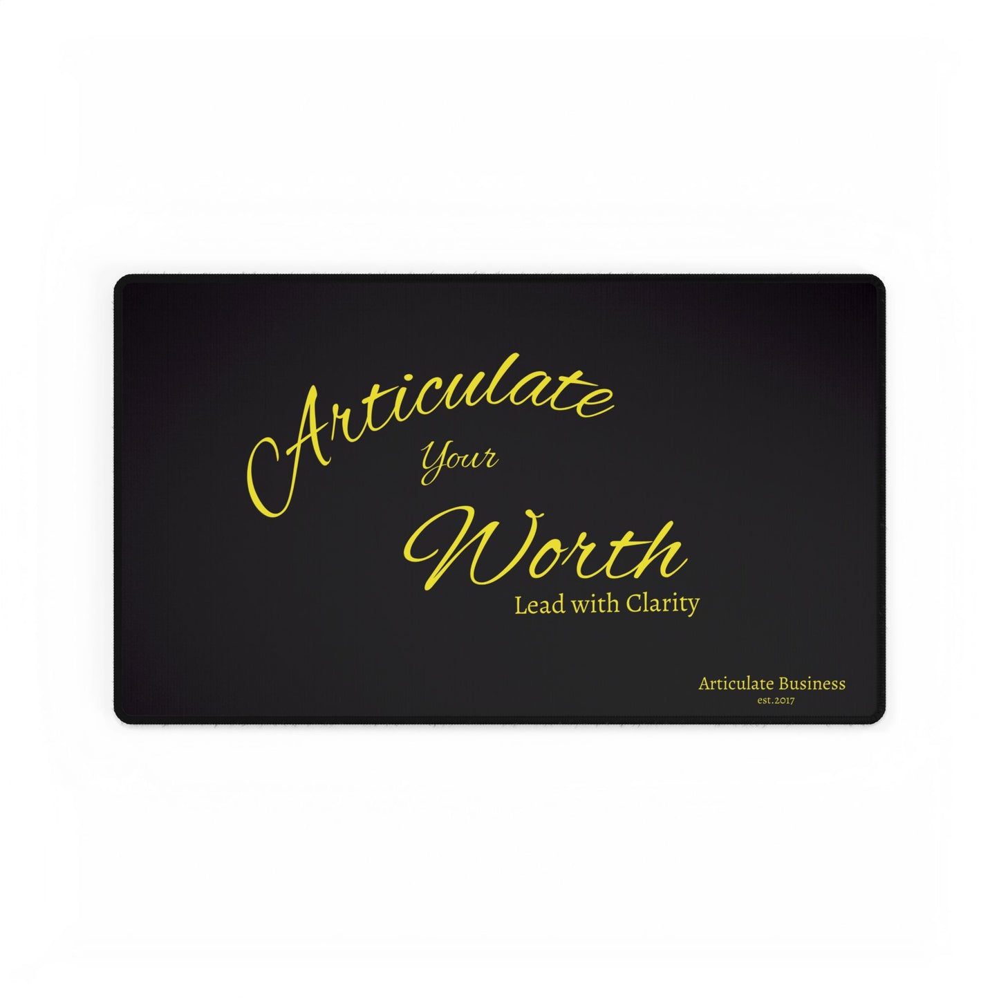 Articulate Your Worth Desk Mat