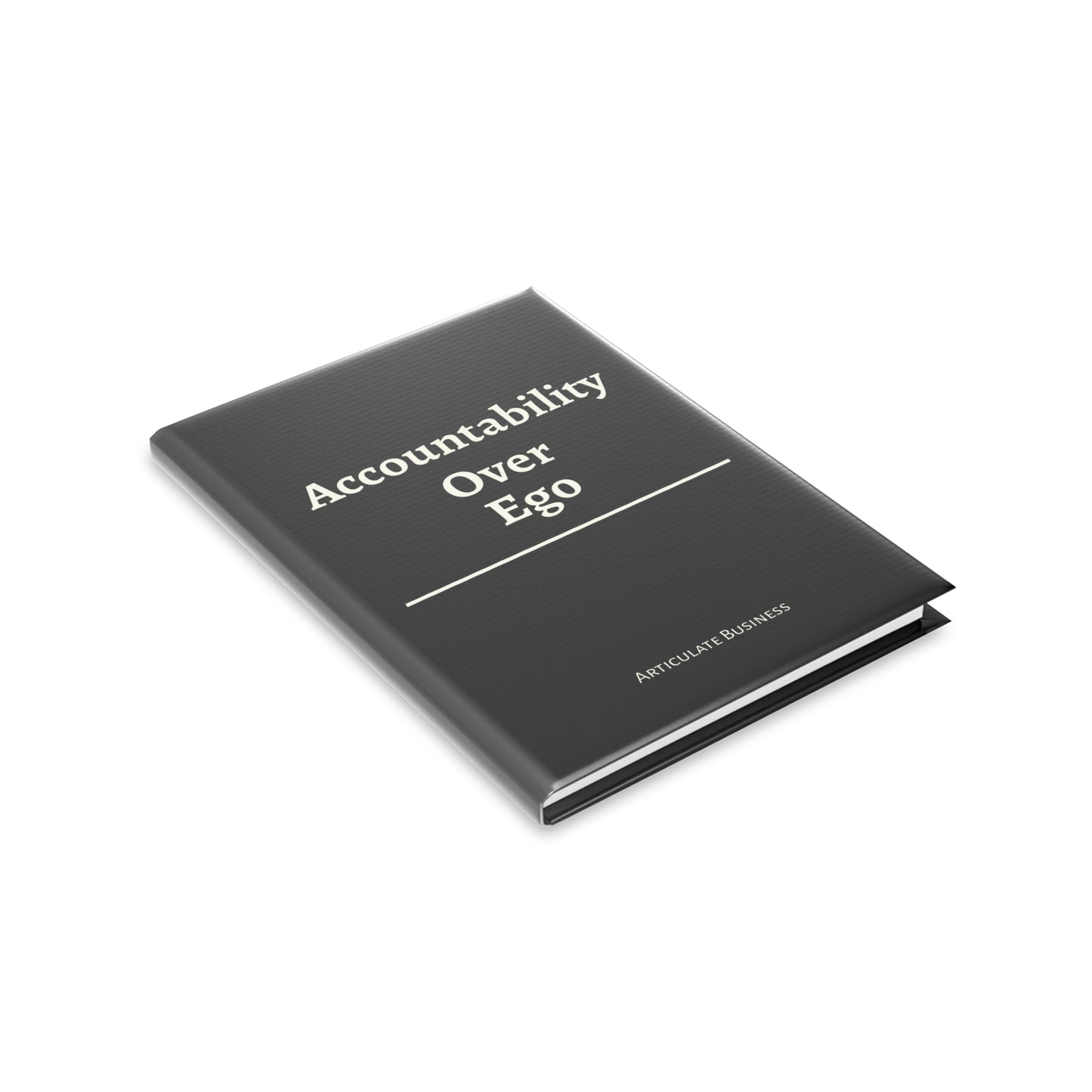 Accountability Over Ego Journal | Articulate Business