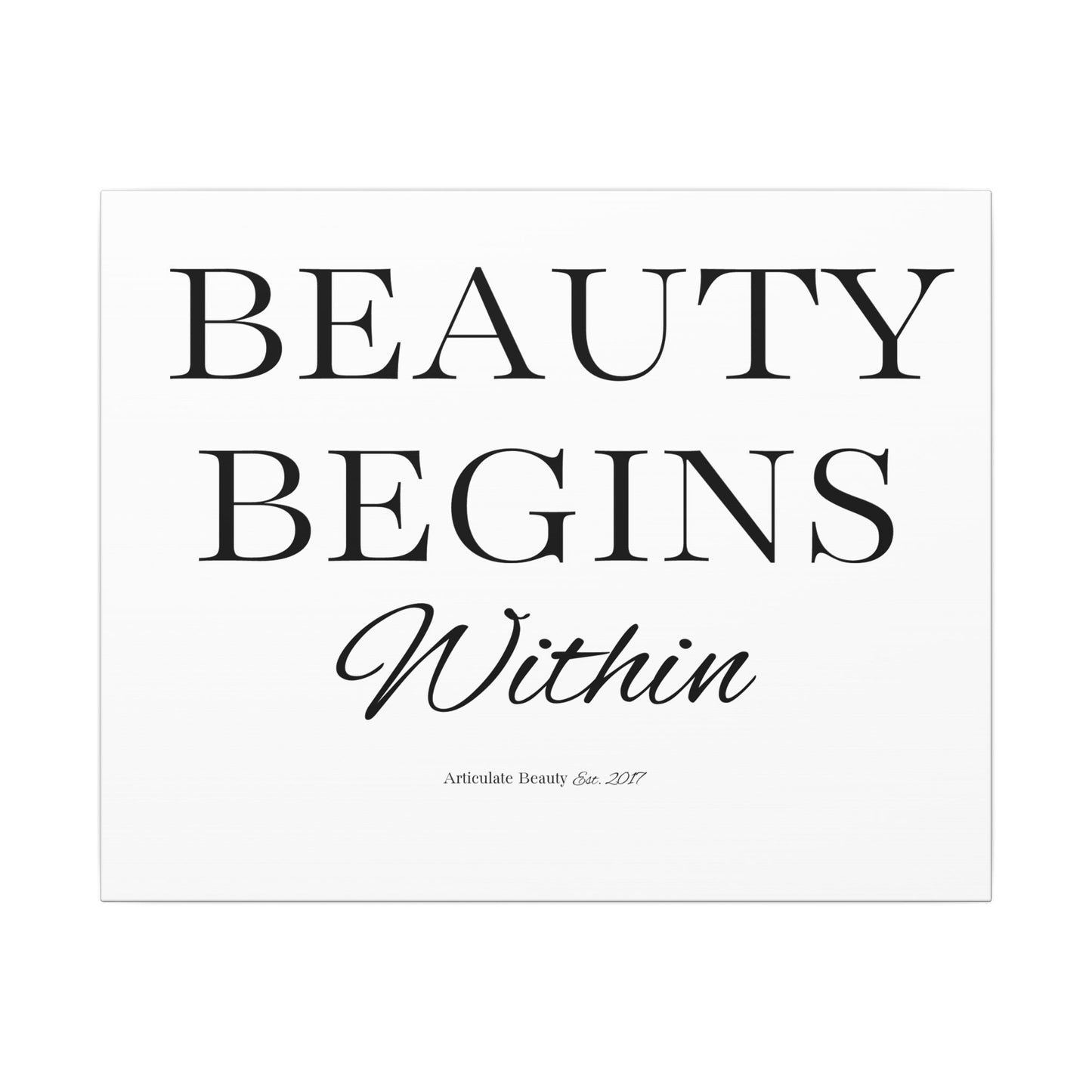 Beauty Begins Within Canvas | Articulate Beauty