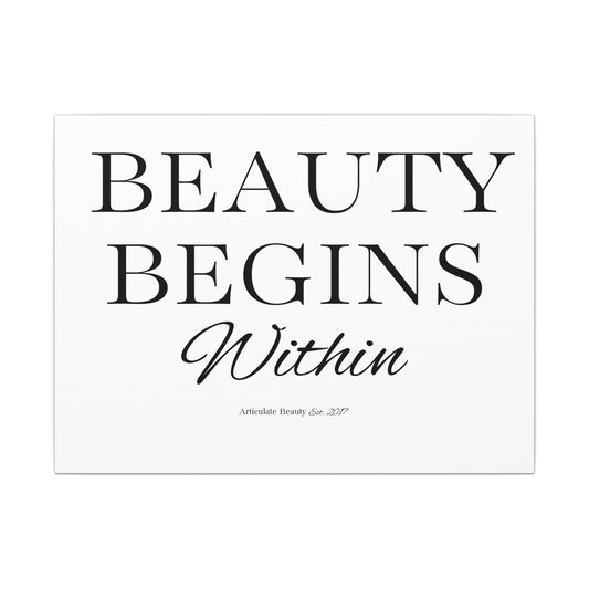 Beauty Begins Within Canvas | Articulate Beauty