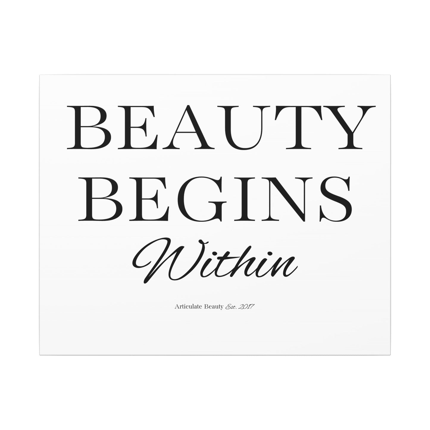 Beauty Begins Within Canvas | Articulate Beauty