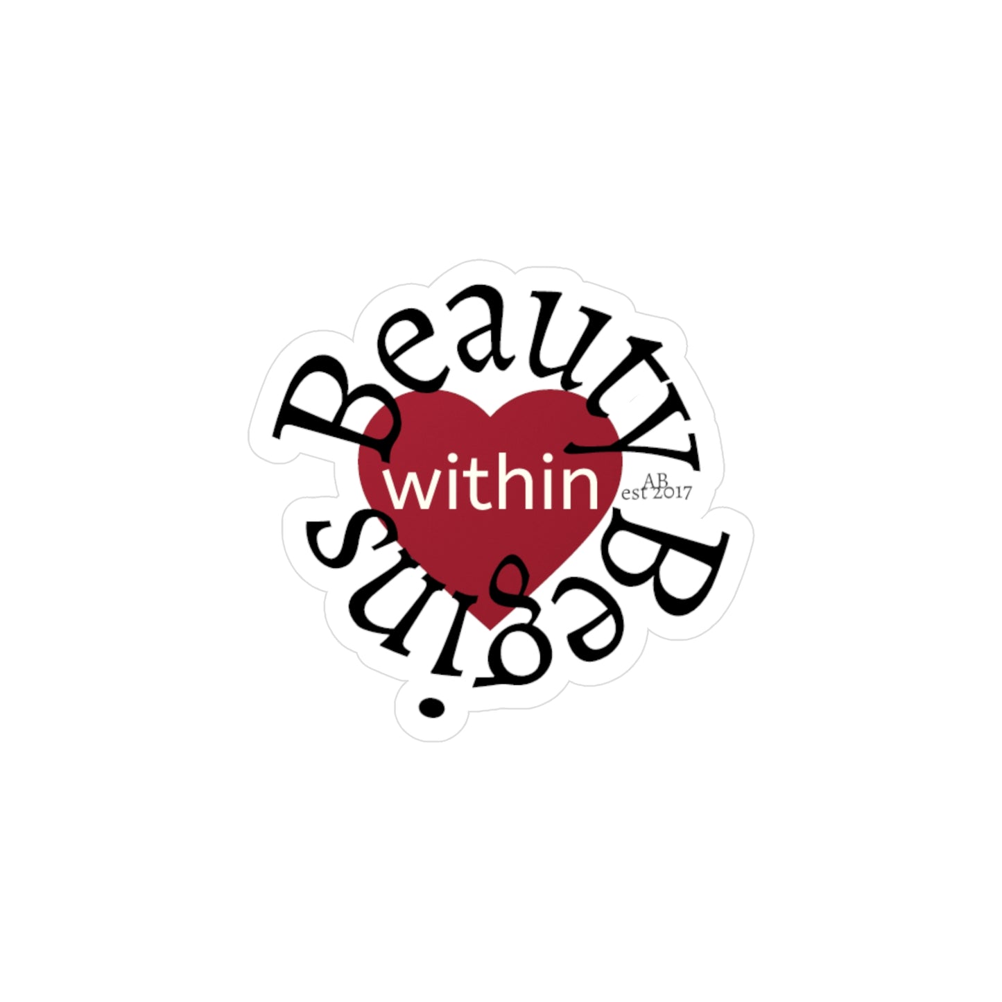 Beauty Begins Within Heart Sticker | Articulate Beauty